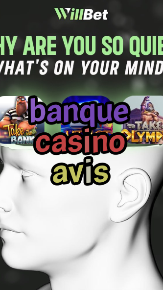 banque casino avis-casinogameswheel.igamblingorder.com